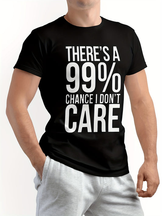 Men’s “There’s a 99% Chance I Don’t Care” Funny Graphic T-Shirt – Sarcastic Slogan Tee