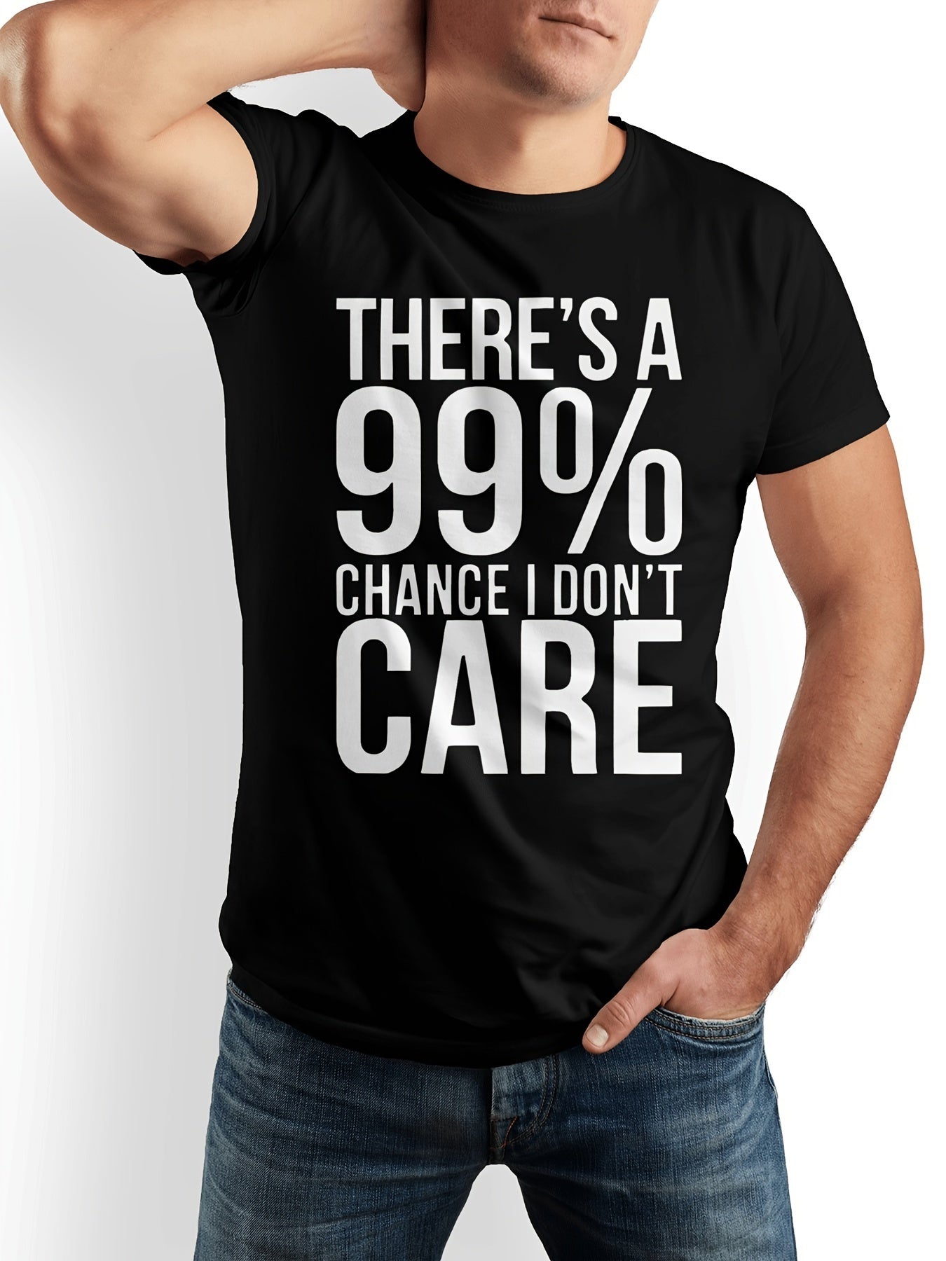 Men’s “There’s a 99% Chance I Don’t Care” Funny Graphic T-Shirt – Sarcastic Slogan Tee
