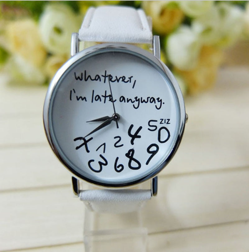 'I'm Late Anyways' Women's Watch