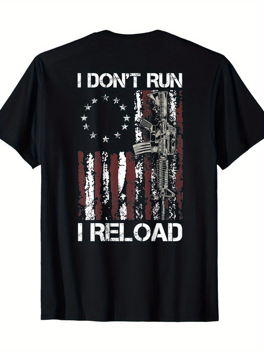 I Won't Run, I'll Reload The Gun T-shirt