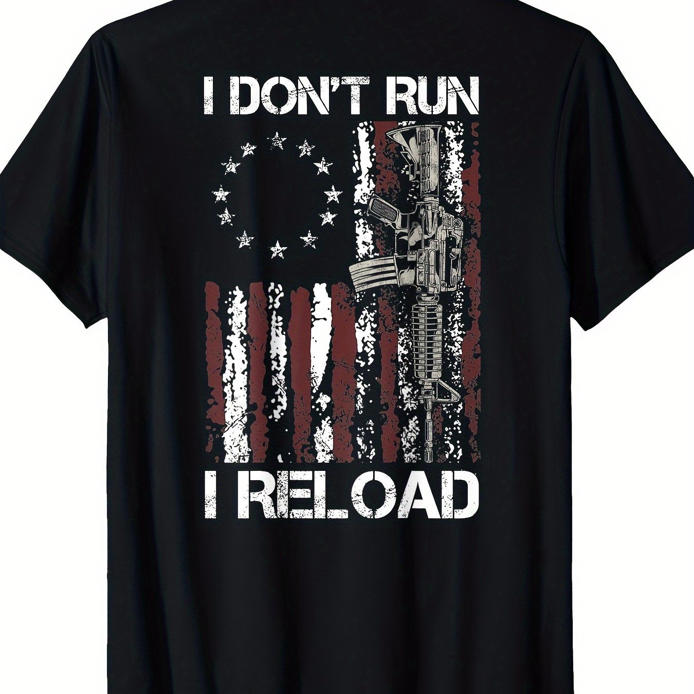 I Won't Run, I'll Reload The Gun T-shirt