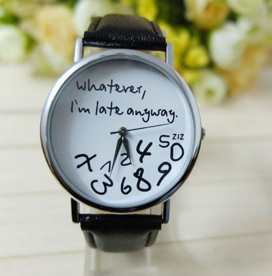 'I'm Late Anyways' Women's Watch