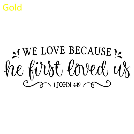 'He First Loved Us' Christian Decal