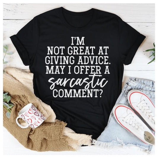 'I'm Not Great At Giving Advice' T-Shirt