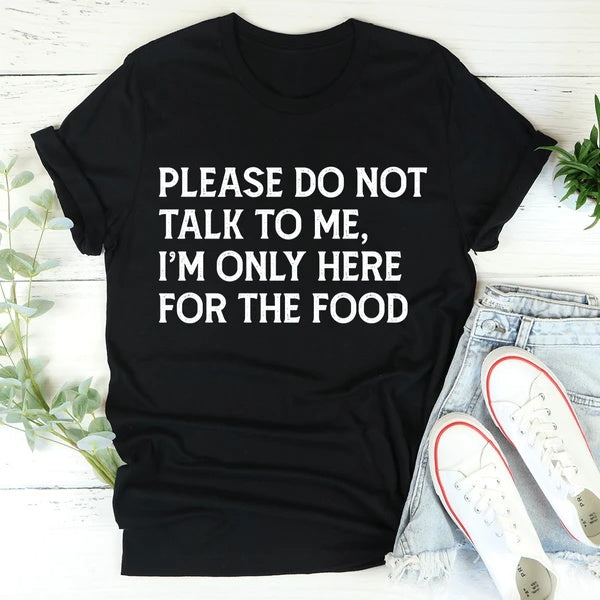 'Please Do Not Talk To Me' T-Shirt